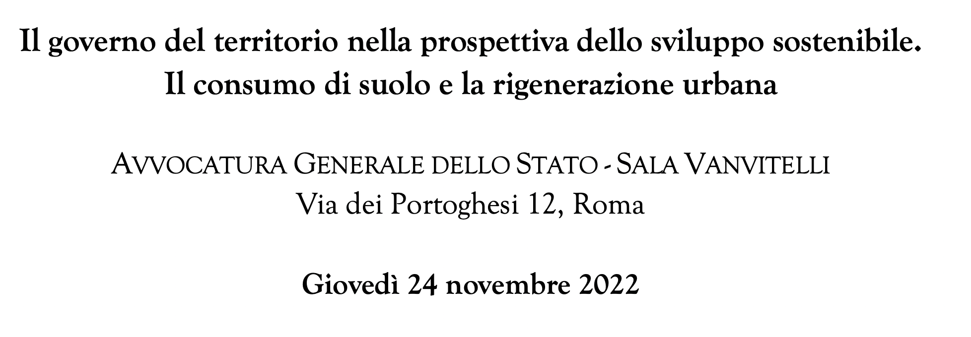 Il governo del territorio nella prospettiva dello sviluppo sostenibile. Il consumo di suolo e la rigenerazione urbana
